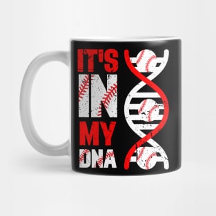 It's In My DNA Baseball Sport Players Lovers Fans Team Mug